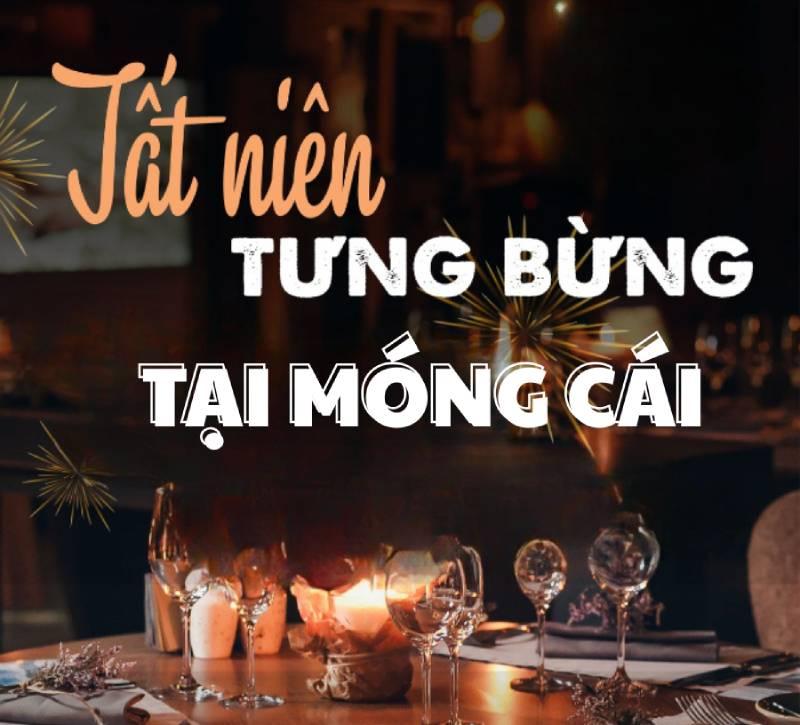Nhà hàng tổ chức tất niên tại Móng Cái: Lựa chọn không gian hoàn hảo cho tiệc cuối năm