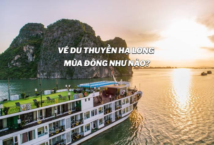 Vé Du Thuyền Hạ Long Mùa Đông: Giá Vé, Lịch Trình & Kinh Nghiệm Chọn Tàu Đẹp